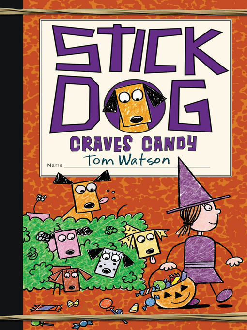 Title details for Stick Dog Craves Candy by Tom Watson - Wait list